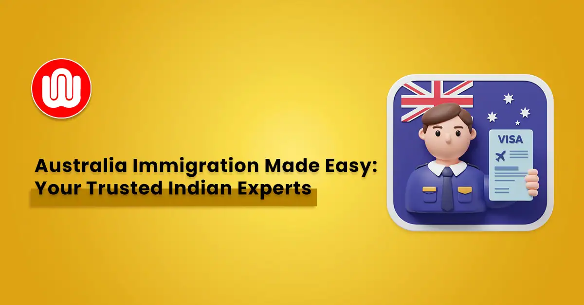 Australia Immigration Made Easy – Apply with Trusted Experts from India