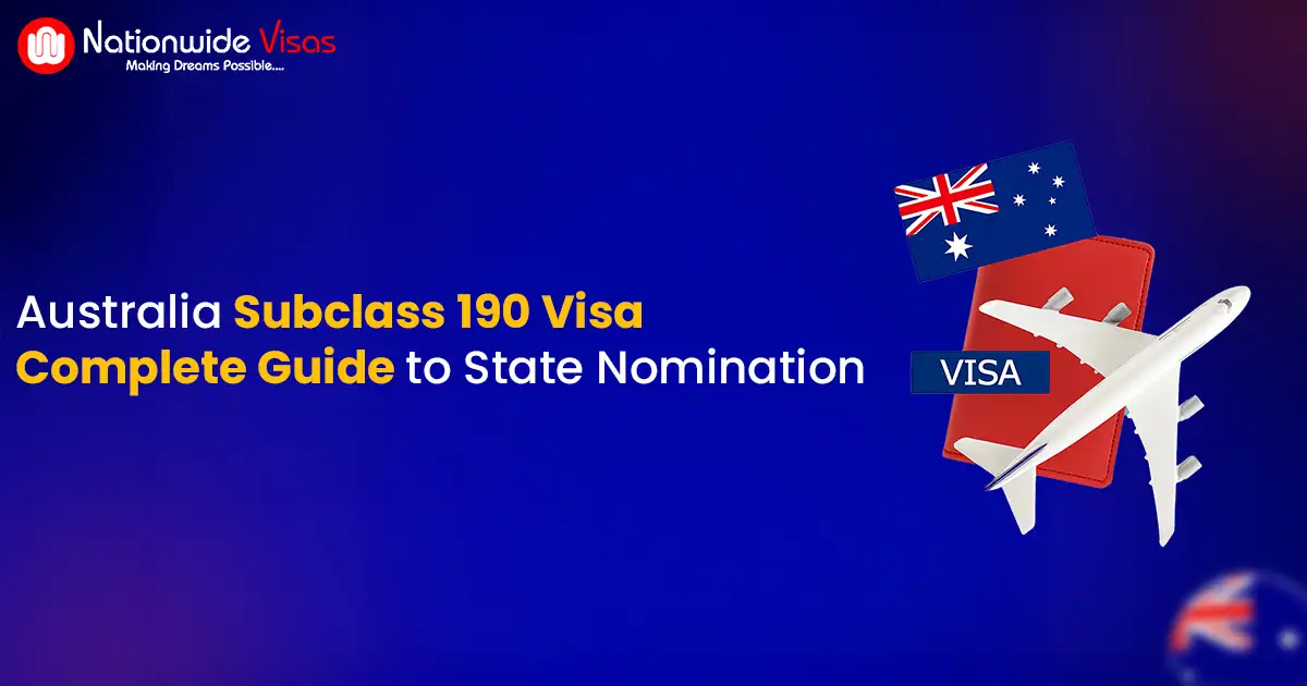 Australia Subclass 190 Visa: A Step-by-Step Guide for Skilled workers