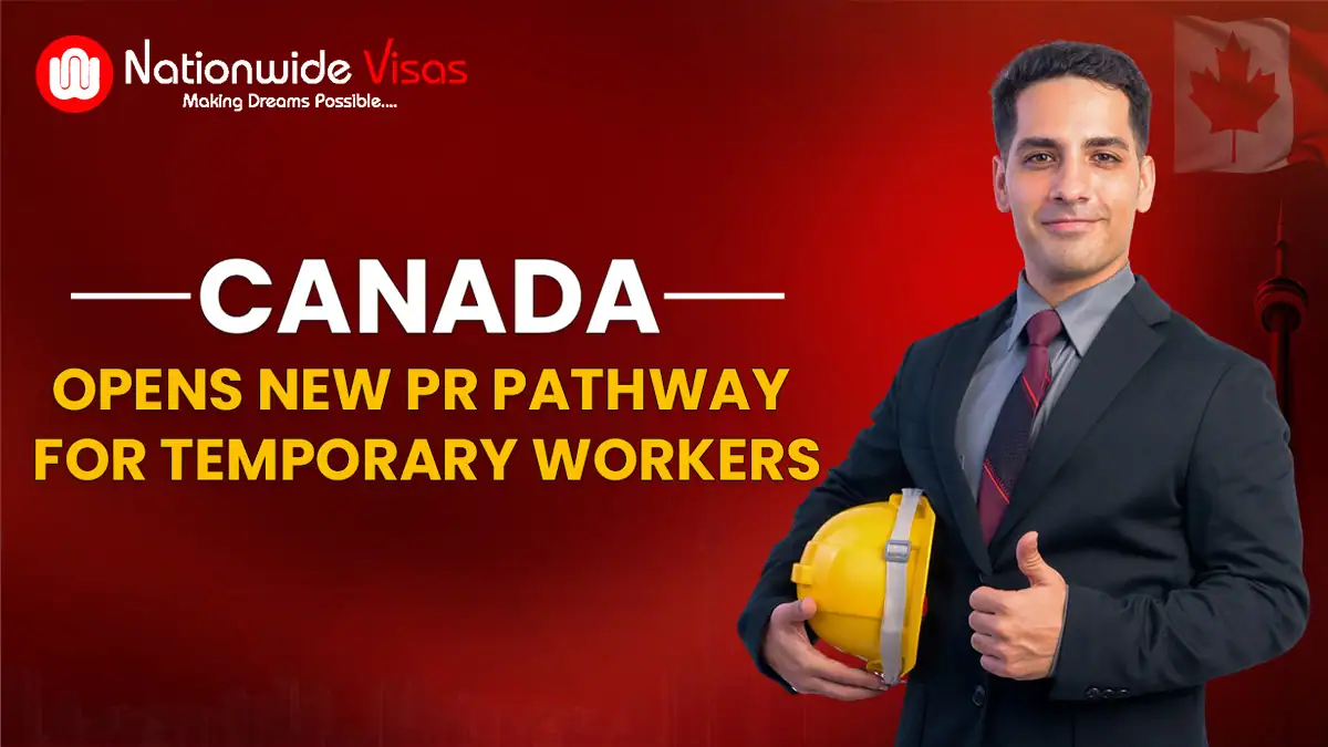 Canada Introduces New TR to PR Pathway for Temporary Residents