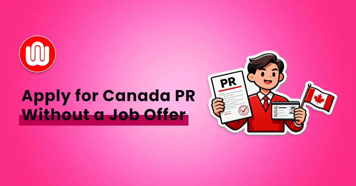 Canada PR Without Job Offer: Fully Updated Pathways for 2026