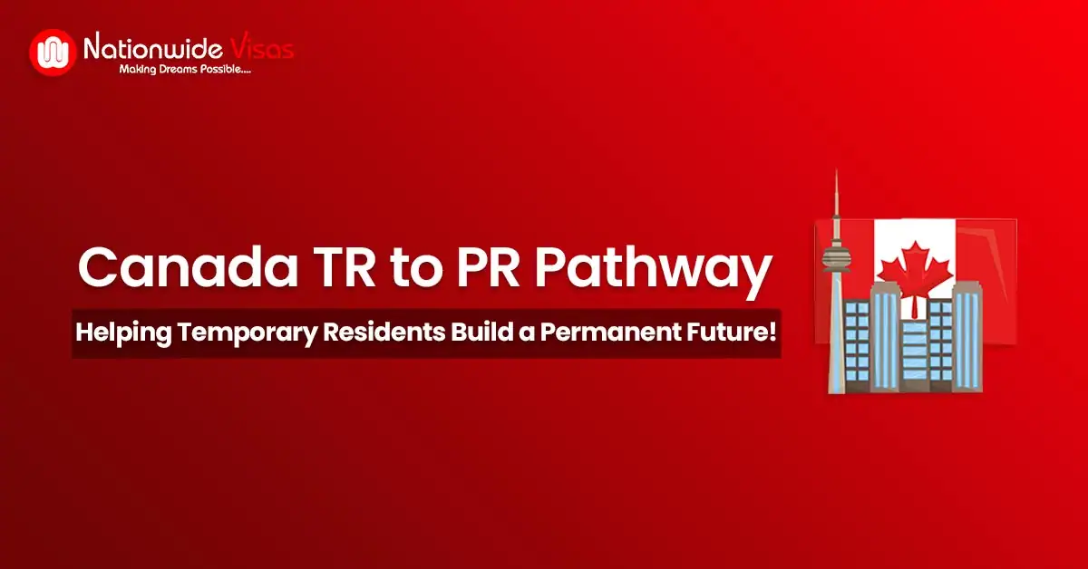 Canada TR to PR Pathway 2026: How to Get Permanent Residency