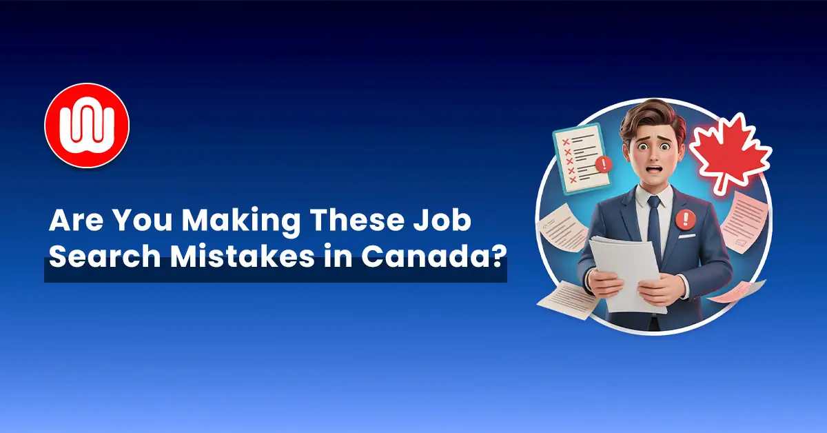 Common Mistakes Newcomers Make While Job Searching in Canada