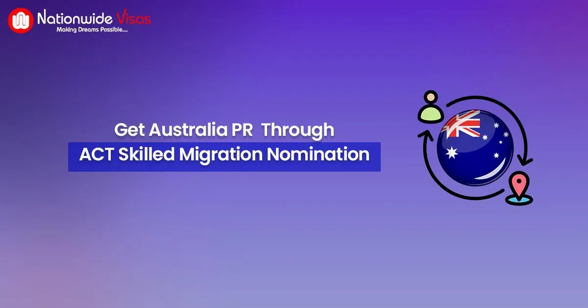 Complete guide to ACT Skilled Migration Nomination: requirements and process