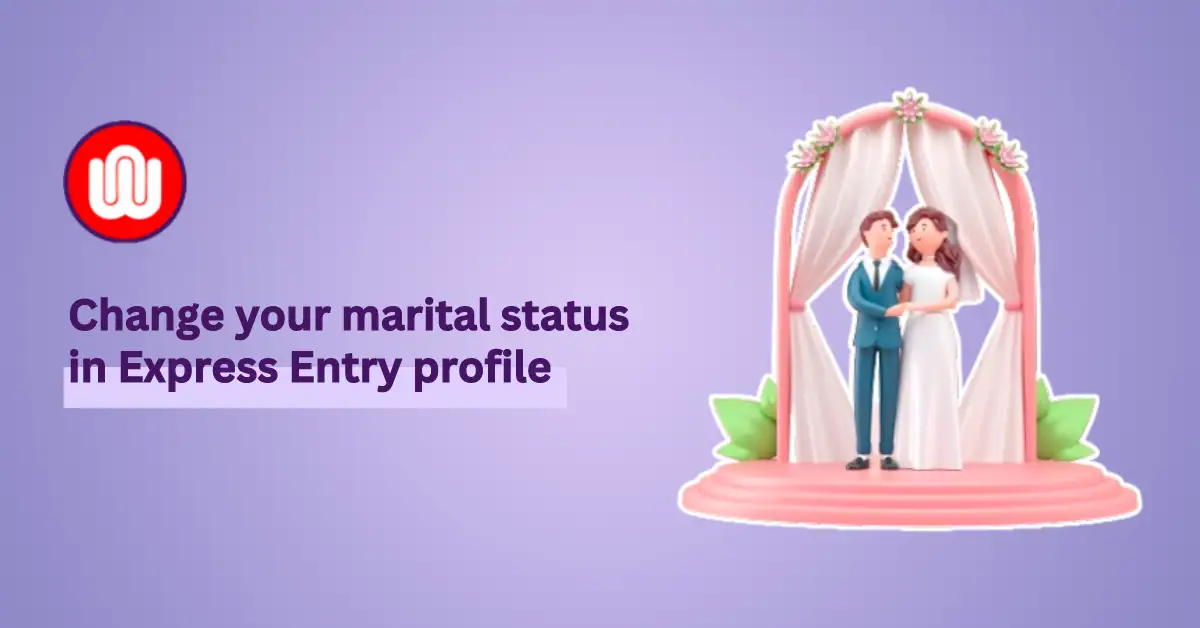How to Change Your Marital Status in Express Entry Profile?