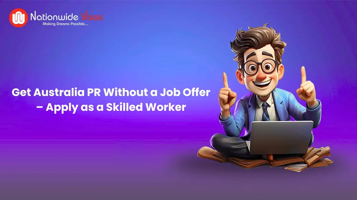 How to Get Australia PR Without a Job Offer? A Complete Guide